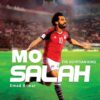 Mo Salah: The Egyptian King